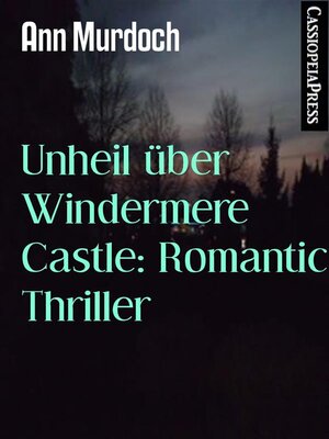 cover image of Unheil über Windermere Castle--Romantic Thriller